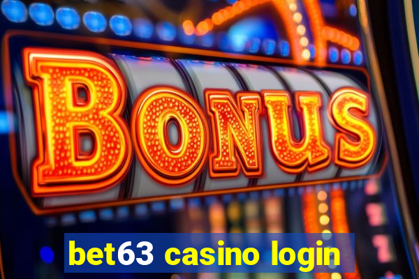 bet63 casino login